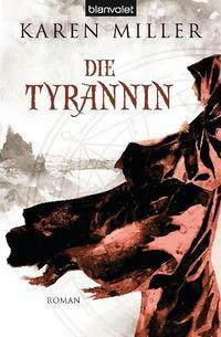 Die Tyrannin by Michaela Link, Karen Miller