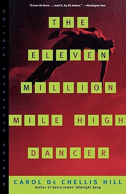 The Eleven Million Mile High Dancer by Carol de Chellis Hill