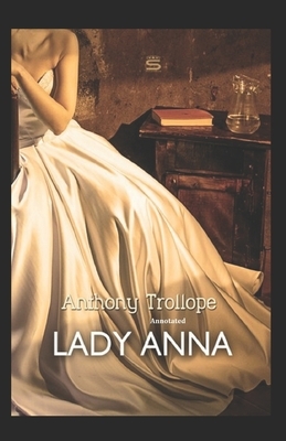 Lady Anna Annotated by Anthony Trollope