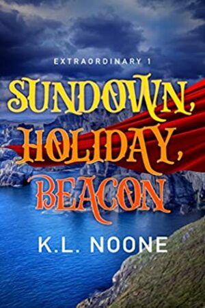 Sundown, Holiday, Beacon by K.L. Noone