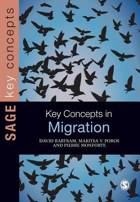 Key Concepts in Migration by David Bartram, Pierre Monforte, Maritsa Poros