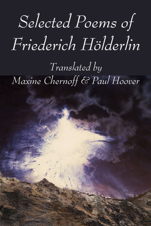 Selected Poems by Friedrich Hölderlin, Paul Hoover, Maxine Chernoff