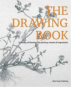 Drawing Book: A Survey Of Drawing: The Primary Means Of Expression by Tania Kovats