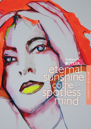 Eternal Sunshine of the Spotless Mind by Andrew M. Butler