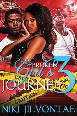 A Broken Girl's Journey 3 by Niki Jilvontae