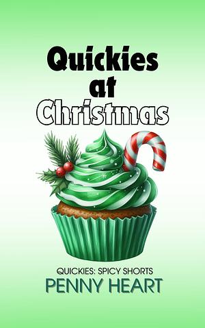 Quickies at Christmas by Penny Heart