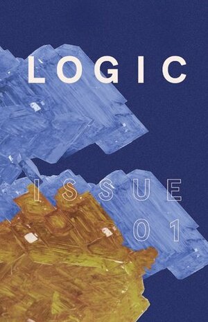 Intelligence (Logic #1) by Ben Tarnoff, Moira Weigel