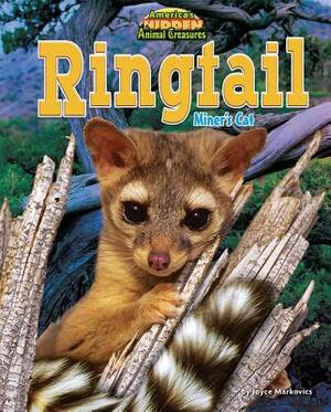 Ringtail: Miner's Cat by Joyce L. Markovics