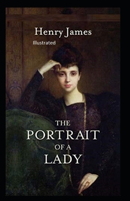 The Portrait of a Lady Illustratted by Henry James