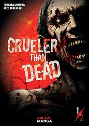 Crueler Than Dead, Vol.1 by Tsukasa Saimura
