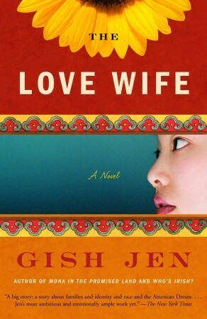 The Love Wife by Gish Jen