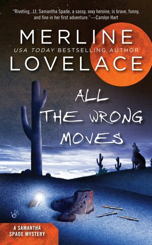 All the Wrong Moves by Merline Lovelace