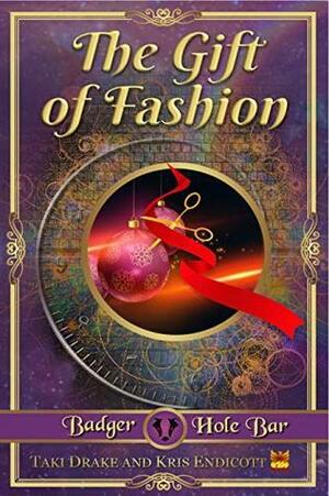 The Gift of Fashion by Diane Velasquez, Taki Drake, Kris Endicott, Dorene Johnson