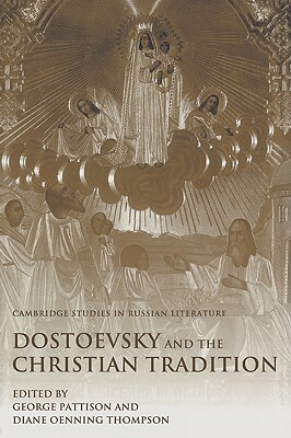 Dostoevsky and the Christian Tradition by 