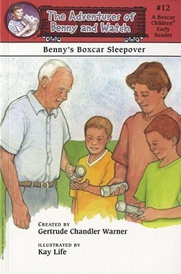 Benny's Boxcar Sleepover by Gertrude Chandler Warner, Kay Life