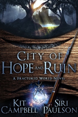 City of Hope and Ruin by Kit Campbell, Siri Paulson