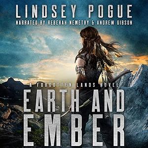 Earth and Ember by Lindsey Pogue