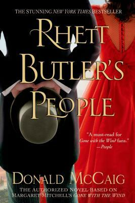 Rhett Butler's People: The Authorized Novel Based on Margaret Mitchell's Gone with the Wind by Donald McCaig