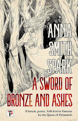 A Sword of Bronze and Ashes by Anna Smith Spark