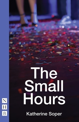The Small Hours by Katherine Soper