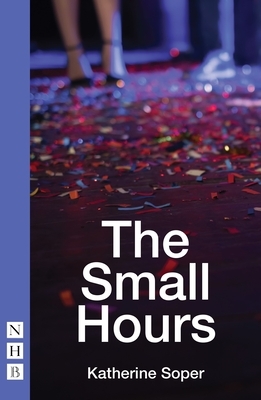 The Small Hours by Katherine Soper