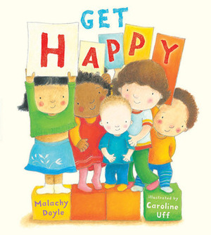 Get Happy by Malachy Doyle, Caroline Uff, Jeremy Black