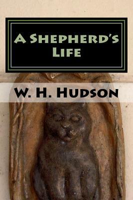 A Shepherd's Life by W.H. Hudson