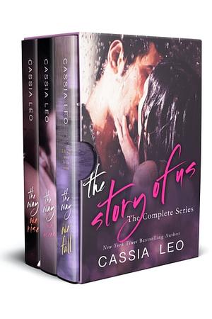 The Story of Us: The Complete Series by Cassia Leo