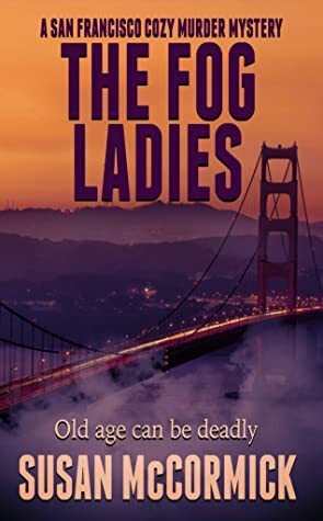 The Fog Ladies by Susan McCormick