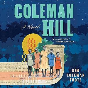 Coleman Hill by Kim Coleman Foote