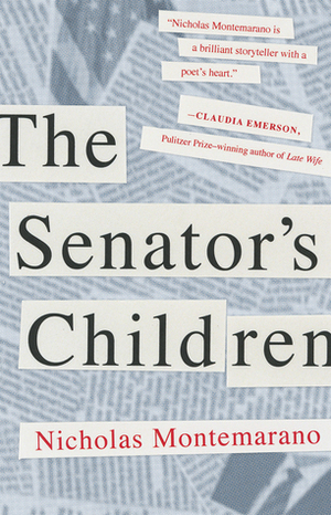 The Senator's Children by Nicholas Montemarano