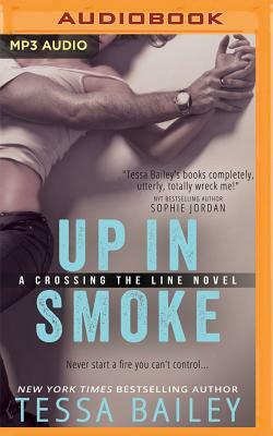 Up in Smoke by Tessa Bailey