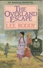 The Overland Escape by Lee Roddy