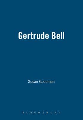 Gertrude Bell by Susan Goodman