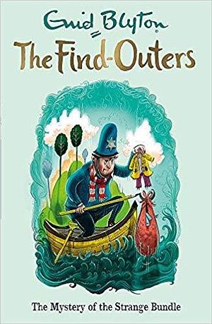 THE FIND-OUTERS: THE MYSTERY OF THE STRANGE BUNDLE by Enid Blyton, Enid Blyton