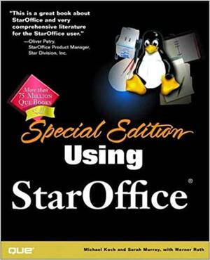 Special Edition Using StarOffice by Michael Koch, Werner Roth, Sarah Murray