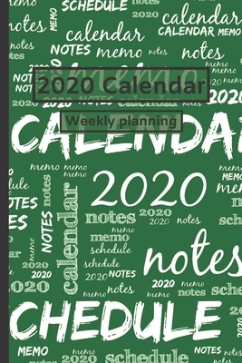 2020 Calendar: Weekly planning by CICI Calendar, Cinia Cada, Nini N