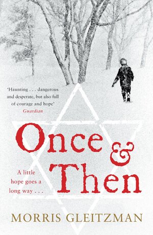 Once & Then by Morris Gleitzman