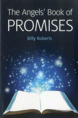 The Angels' Book of Promises by Billy Roberts