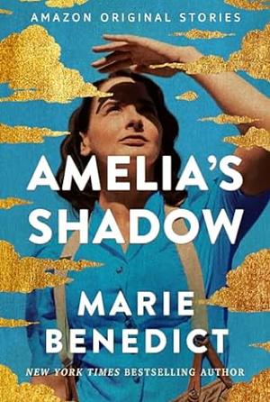 Amelia's Shadow by Marie Benedict