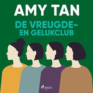 De vreugde- en gelukclub by Amy Tan