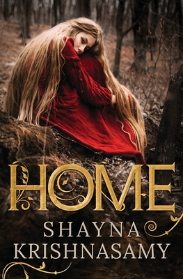 Home by Shayna Krishnasamy