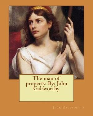 The Man of Property by John Galsworthy