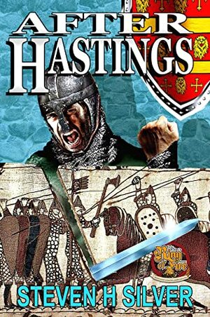 After Hastings by Steven H. Silver