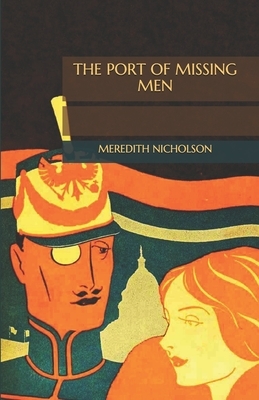 The Port of Missing Men by Meredith Nicholson