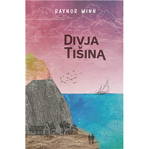 Divja tišina by Raynor Winn