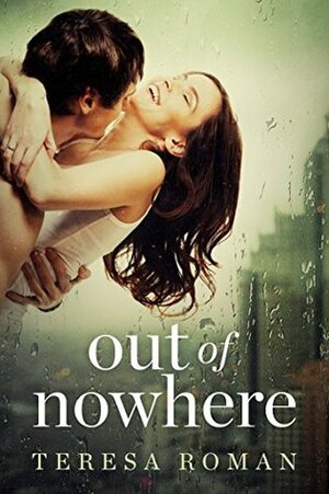 Out of Nowhere by Teresa Roman
