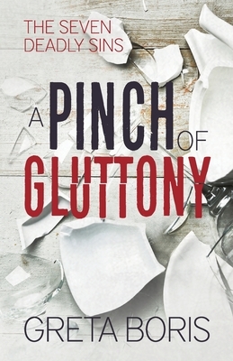 A Pinch of Gluttony by Greta Boris