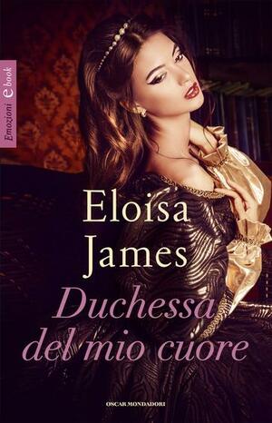 Duchessa del mio cuore by Eloisa James
