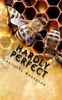 Hardly Perfect by Christina Anderson